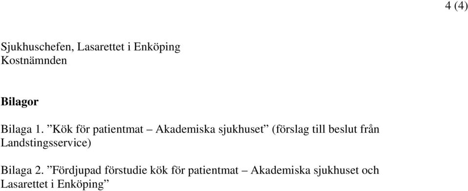 Kök för patientmat Akademiska sjukhuset (förslag till