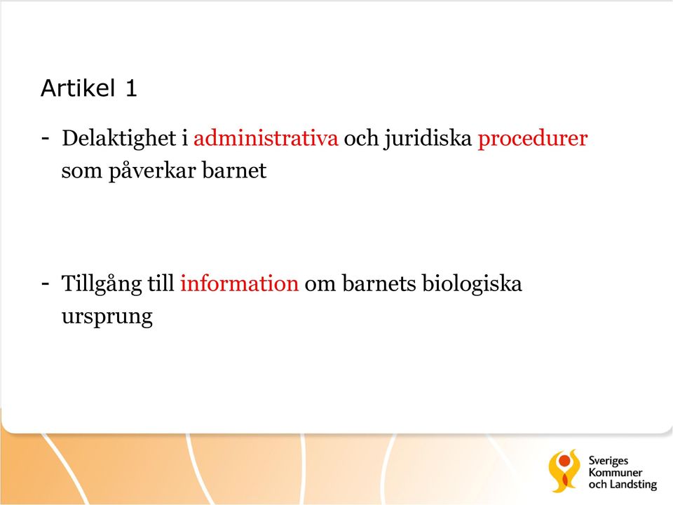 procedurer som påverkar barnet -