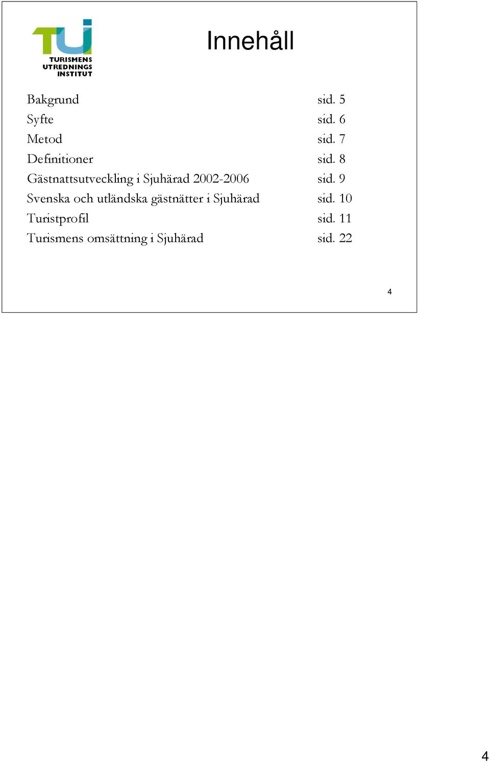 8 Gästnattsutveckling i Sjuhärad 2002-2006 sid.