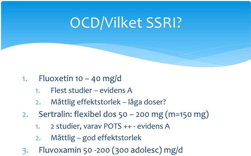 Måttlig effektstorlek låga doser? 2.