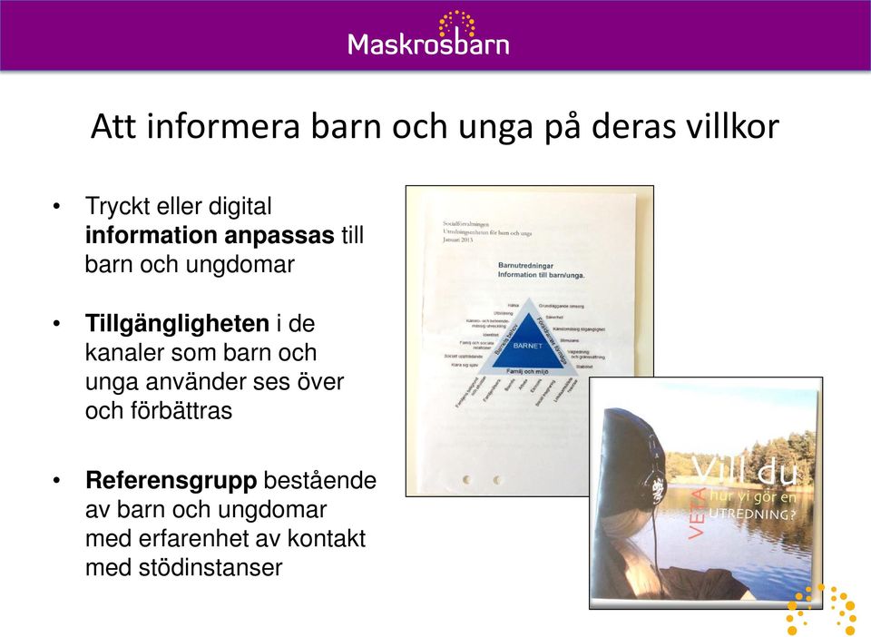 kanaler som barn och unga använder ses över och förbättras