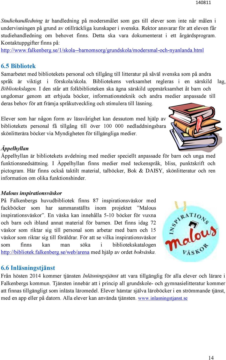 se/1/skola--barnomsorg/grundskola/modersmal-och-nyanlanda.html 6.