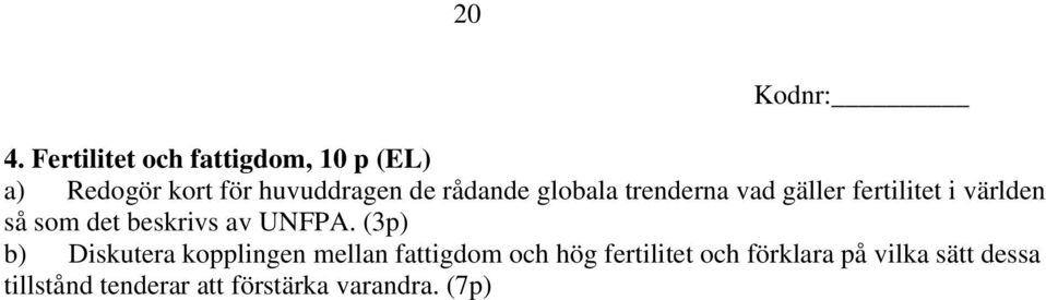 globala trenderna vad gäller fertilitet i världen så som det beskrivs av UNFPA.