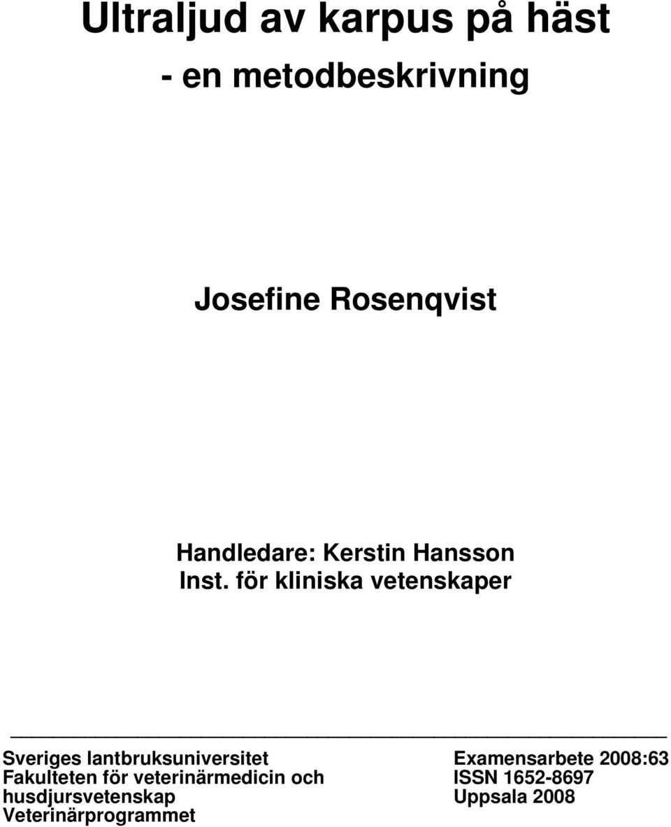 för kliniska vetenskaper Sveriges lantbruksuniversitet Examensarbete