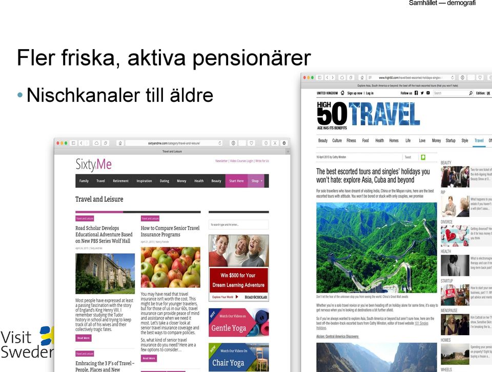 friska, aktiva