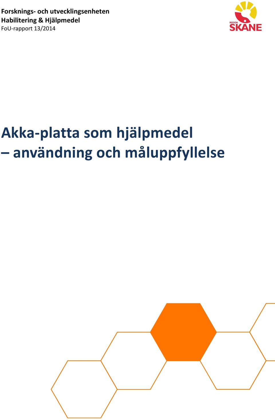 FoU-rapport 13/2014 Akka-platta
