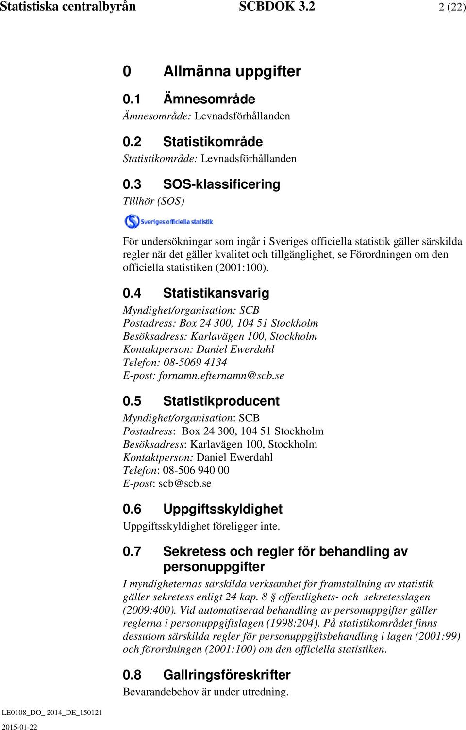 statistiken (2001:100). 0.