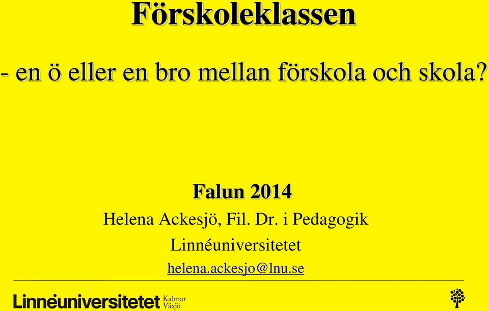 Falun 2014 Helena Ackesjö, Fil. Dr.