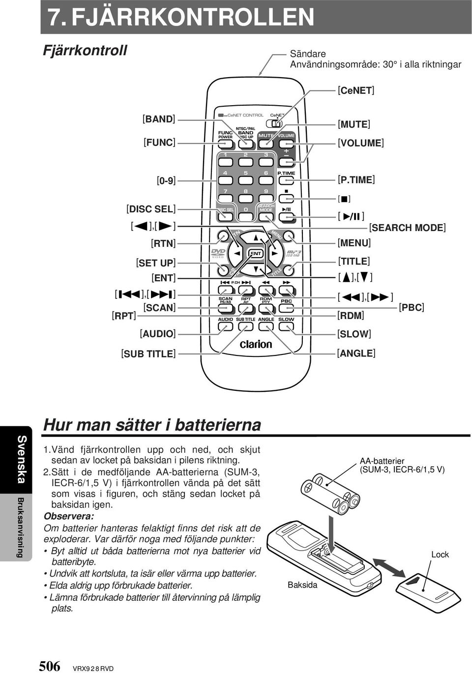 Vänd fjärrkontrollen upp och ned, och skjut sedan av locket på baksidan i pilens riktning. 2.