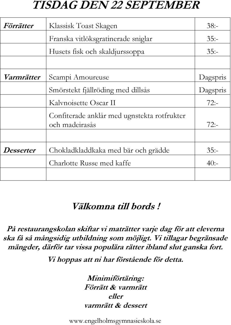 Kalvnoisette Oscar II 72:- Confiterade anklår med ugnstekta rotfrukter och madeirasås 72:- Desserter