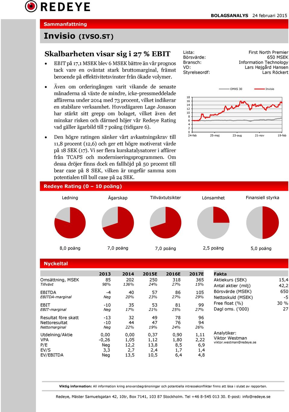 Även om orderingången varit vikande de senaste månaderna så växte de mindre, icke-pressmeddelade affärerna under 2014 med 73 procent, vilket indikerar en stabilare verksamhet.