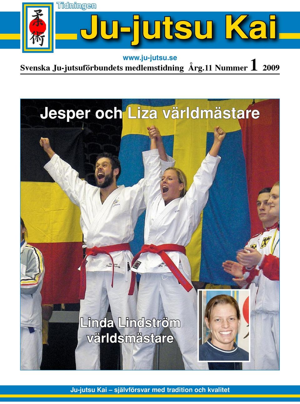 11 Nummer 1 2009 Jesper och Liza världmästare Linda