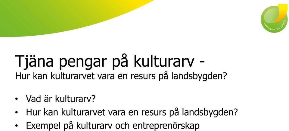 Vad är kulturarv?