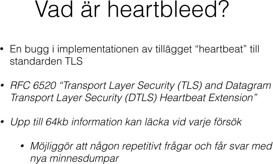 Transport Layer Security (TLS) and Datagram Transport Layer Security (DTLS)