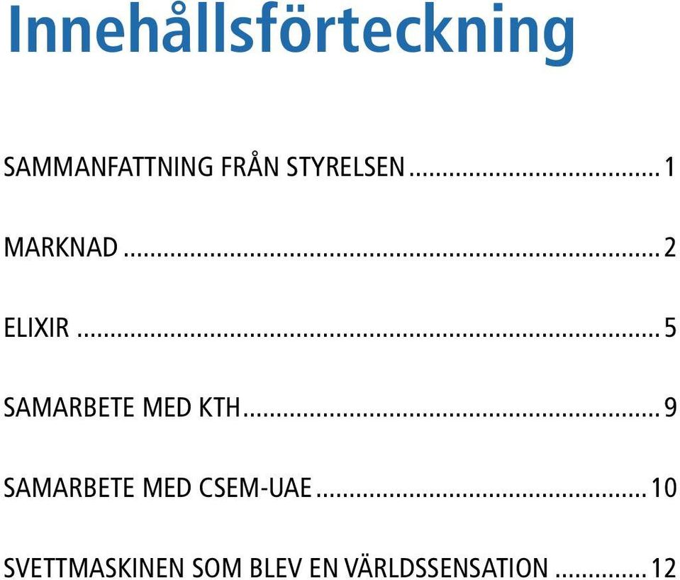 .. 5 SAMARBETE MED KTH.