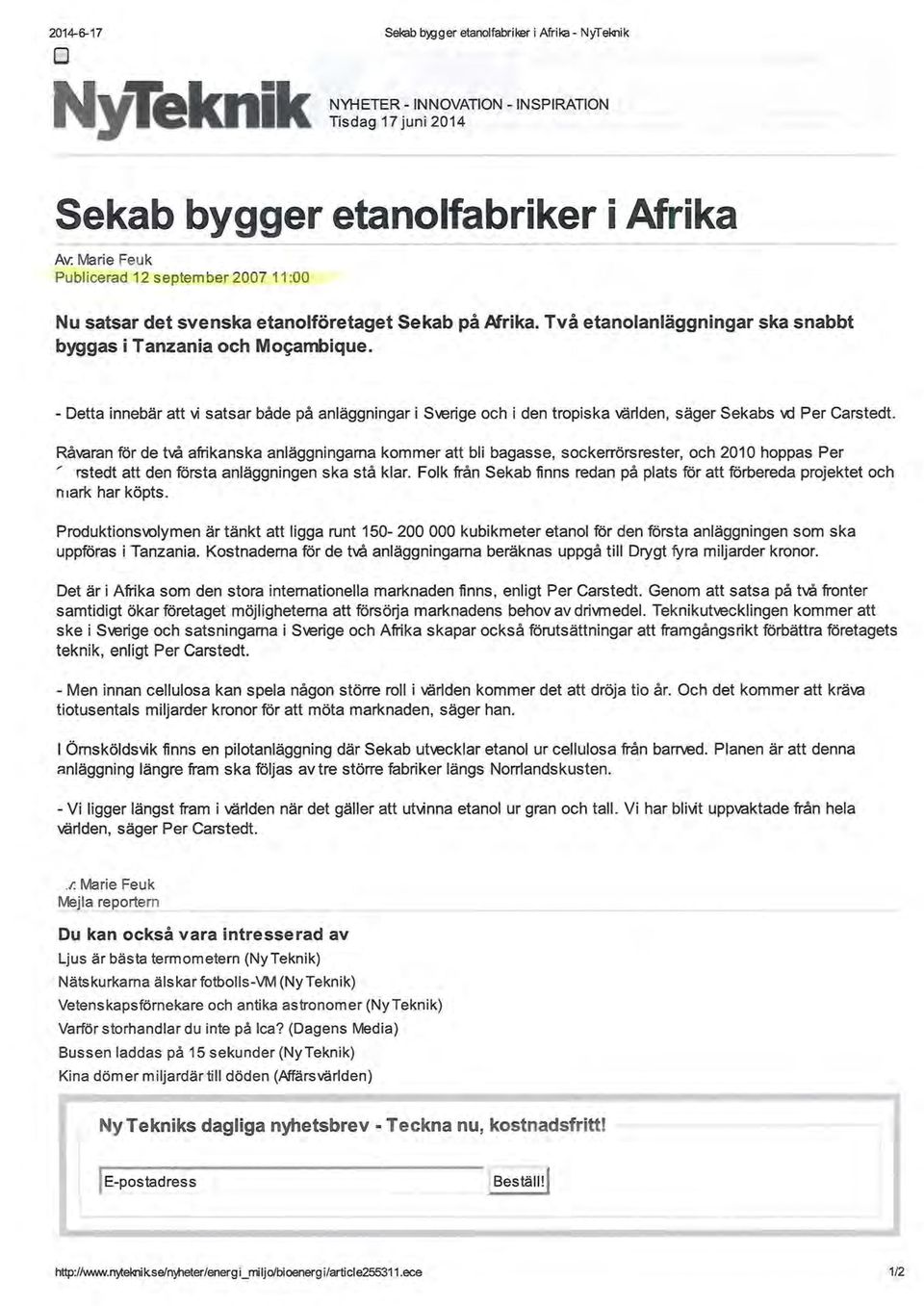 - Detta innebär att vi satsar både på anläggningar i S\erige och i den tropiska världen, säger Sekabs \AJ Per Carstedt.