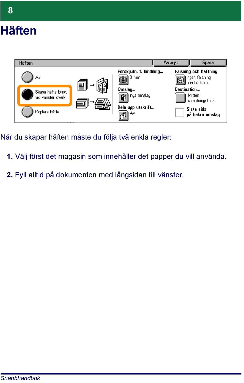 Välj först det magasin som innehåller det