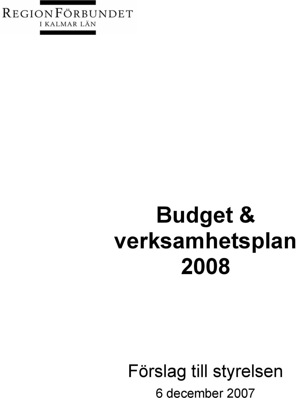 2008 Förslag