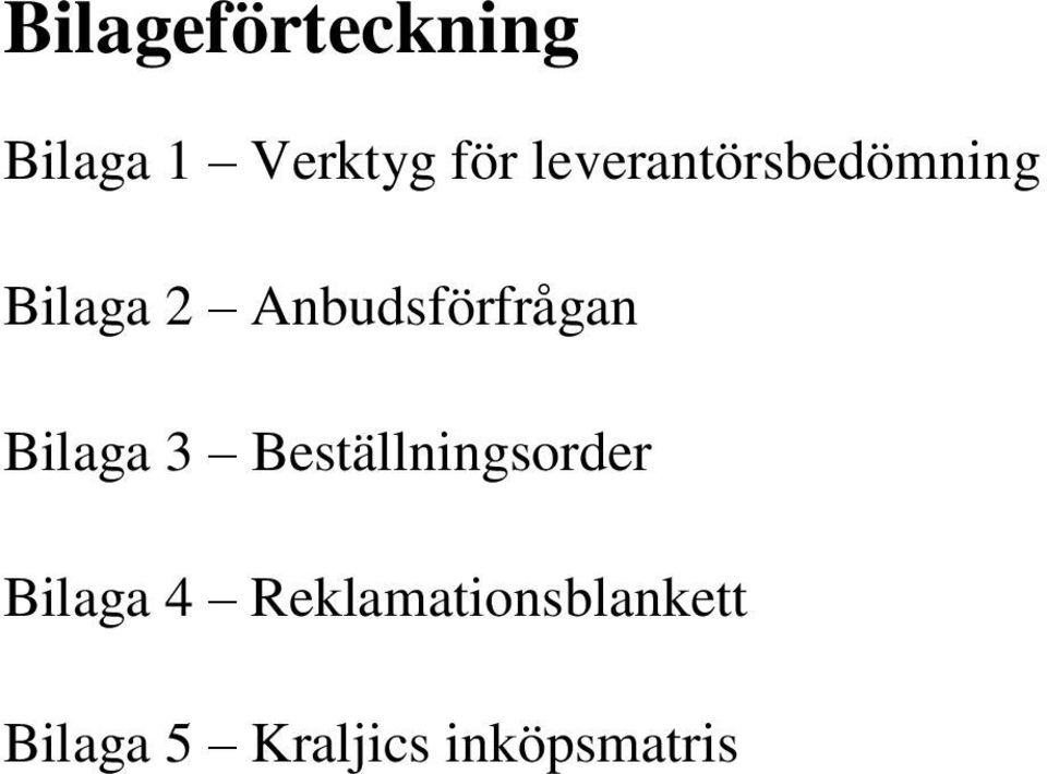 Anbudsförfrågan Bilaga 3 Beställningsorder