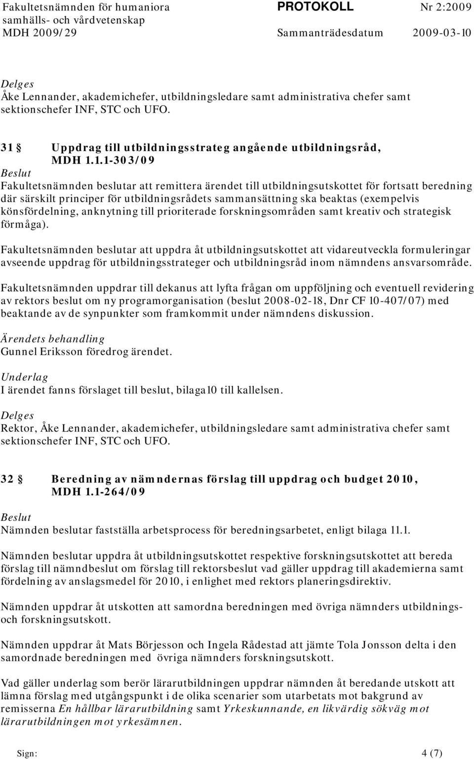 Uppdrag till utbildningsstrateg angående utbildningsråd, MDH 1.