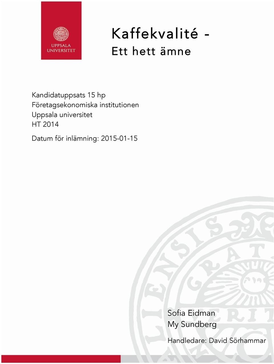 universitet HT 2014 Datum för inlämning: