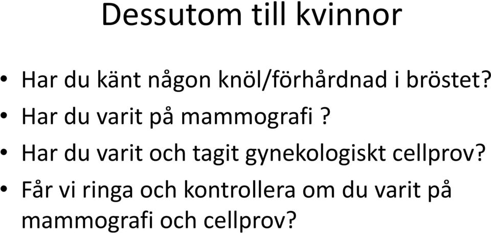 Har du varit på mammografi?