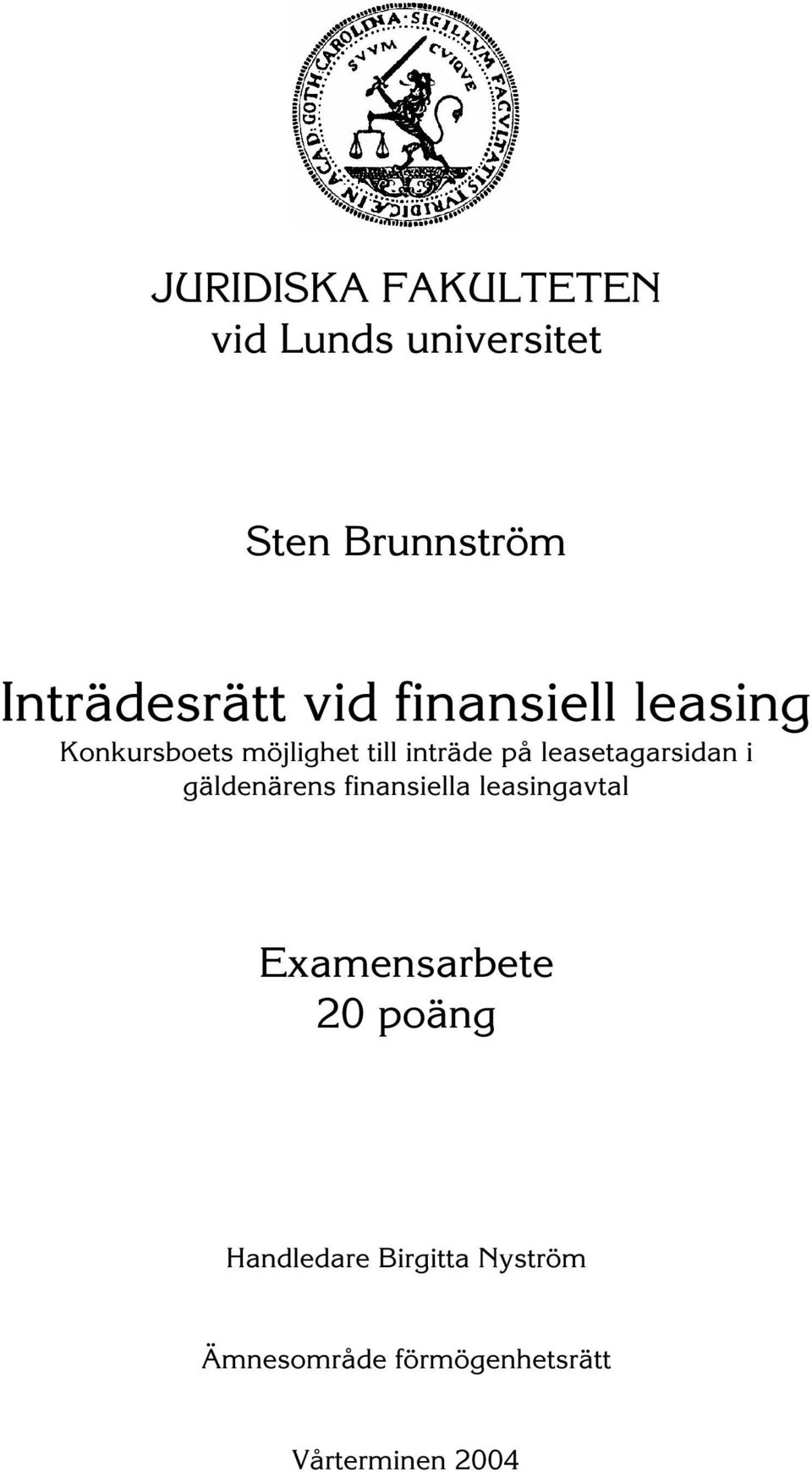 leasetagarsidan i gäldenärens finansiella leasingavtal Examensarbete 20