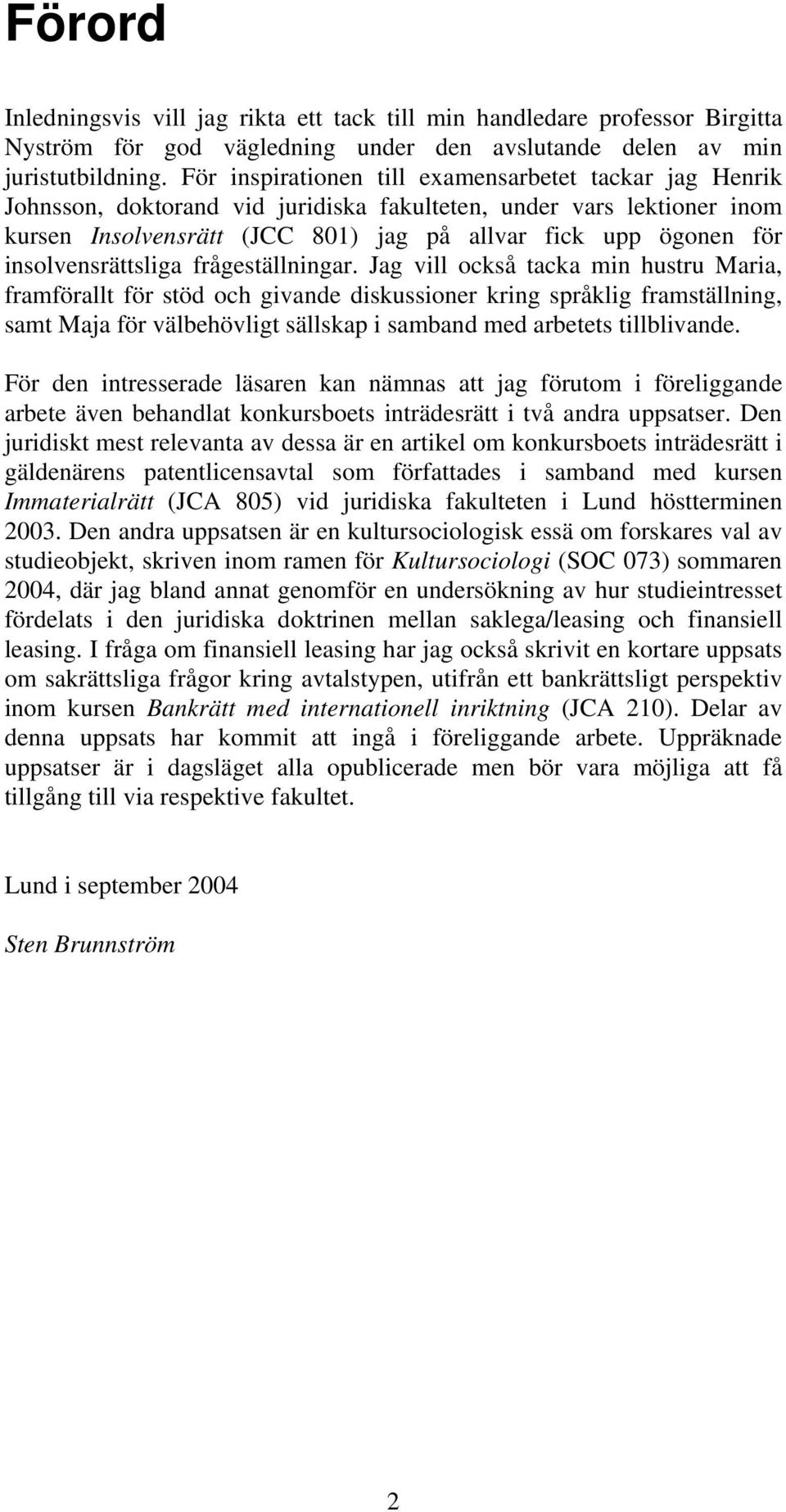 insolvensrättsliga frågeställningar.