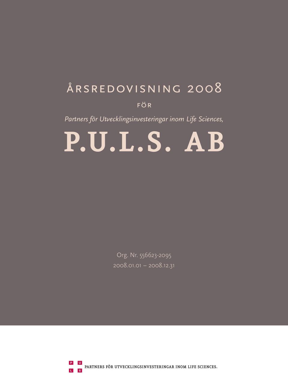 Life Sciences, P.U.L.S. AB Org.