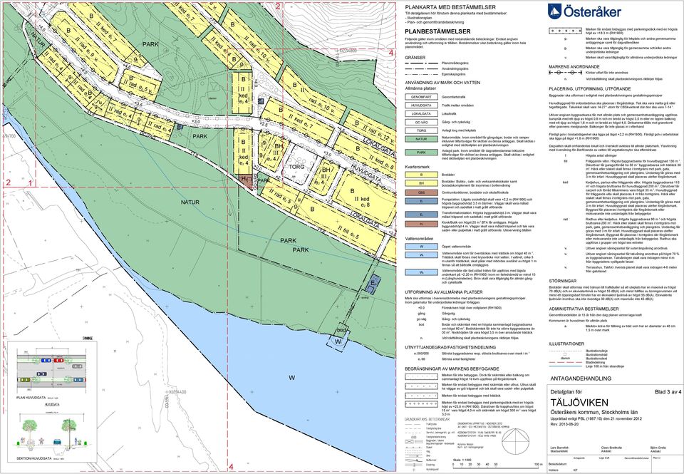 LOKALGATA GC-VÄG spång e2 12 4 v1 PLANKARTA MED ESTÄMMELSER Till detaljplanen hör förutom denna plankarta med bestämmelser: - Illustrationsplan - Plan- och genomförandebeskrivning PLANESTÄMMELSER