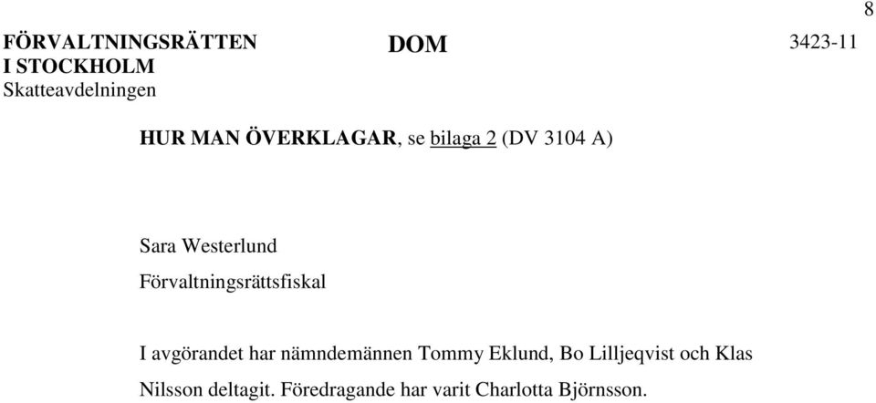 nämndemännen Tommy Eklund, Bo Lilljeqvist och Klas