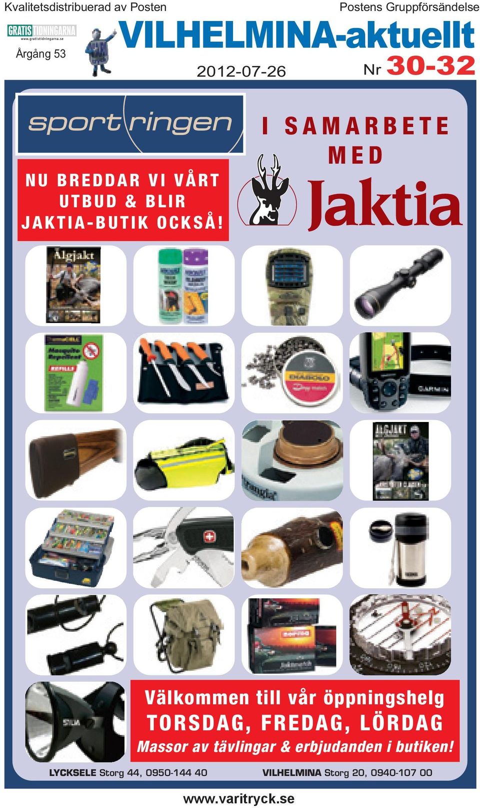 VILHELMINA-aktuellt Nr 30-32 NU BREDDAR VI VÅRT UTBUD & BLIR JAKTIA-BUTIK OCKSÅ!