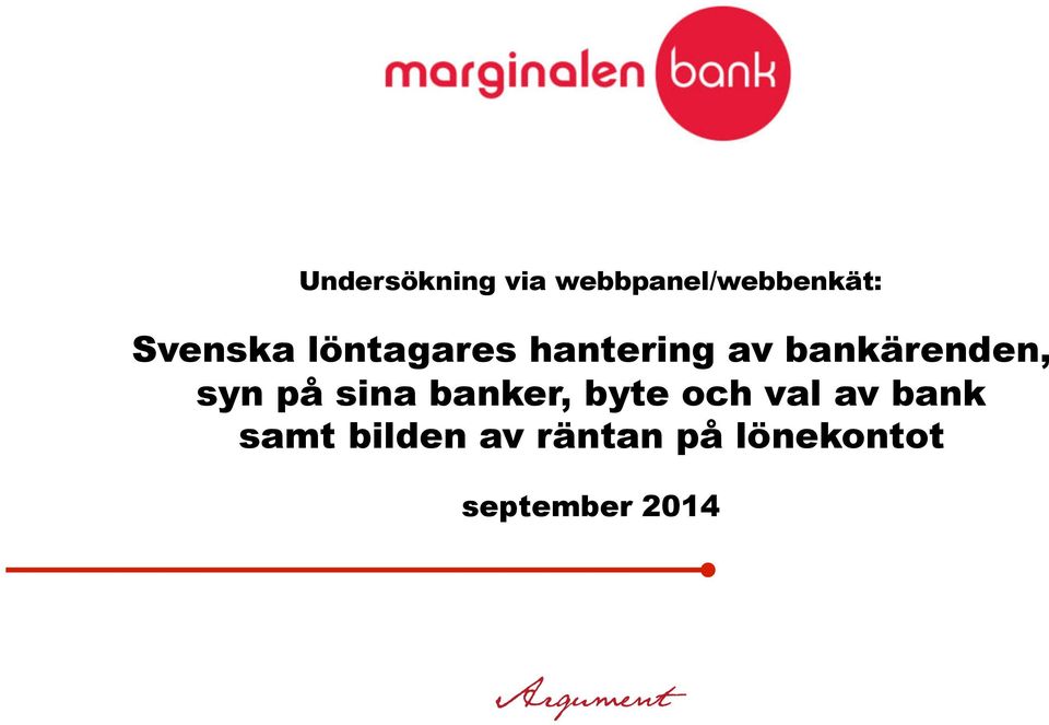 bankärenden, syn på sina banker, byte och