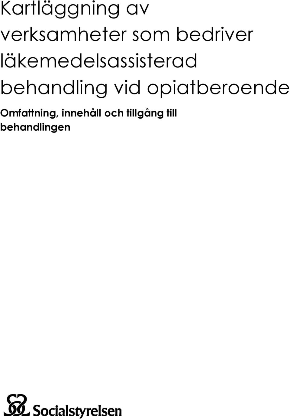 behandling vid opiatberoende