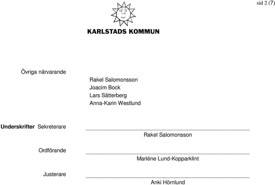 Underskrifter Sekreterare Rakel Salomonsson