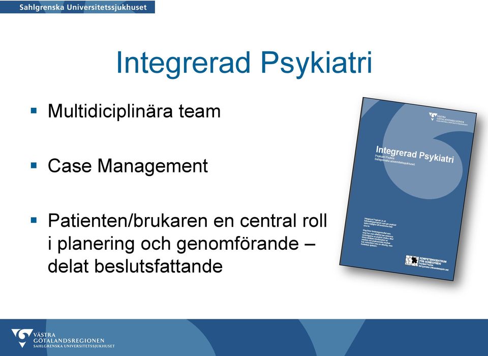 Management Patienten/brukaren en