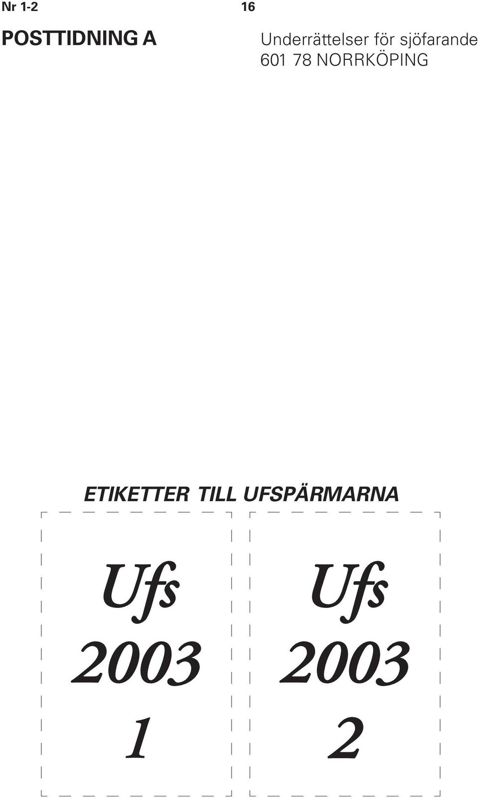 601 78 NORRKÖPING ETIKETTER