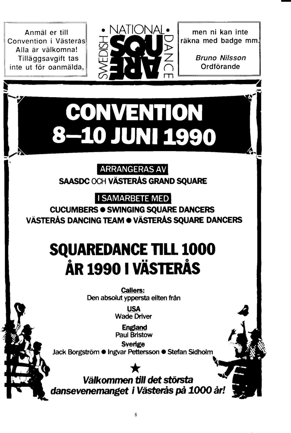 DAI{CERS vasreras DANcTNG TEArvr o vasreras SQUARE DANcERS SQUAREDAI{GE T ll 1000 An rggo I vastenns Callers: Den absolut yppersta