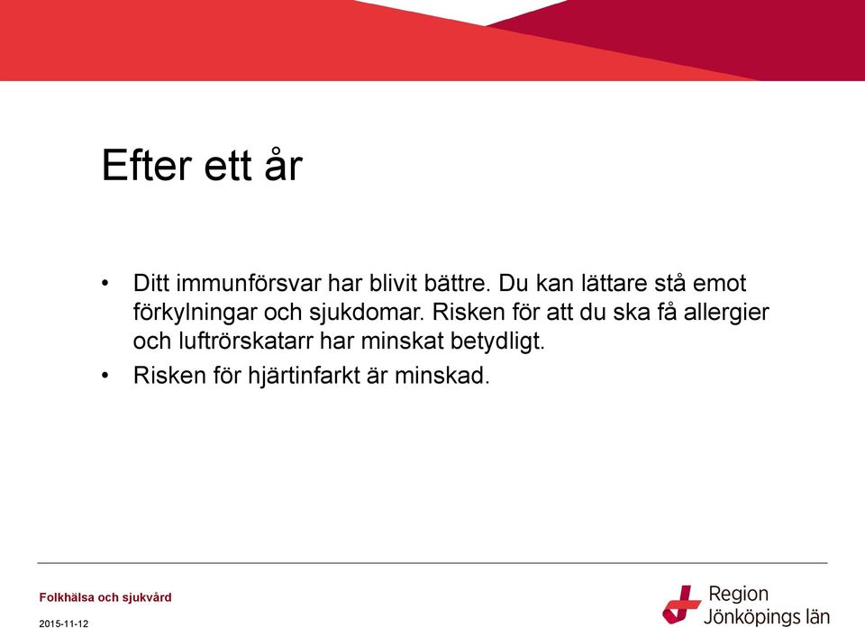 Risken för att du ska få allergier och luftrörskatarr