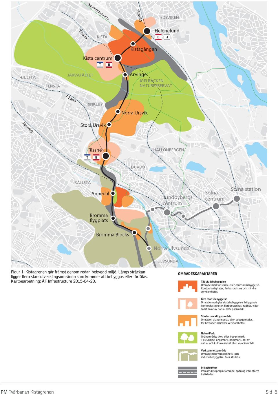 Gles stadsbebyggelse Område med gles stadsbebyggelse; friliggande kontorsfastigheter, flerbostadshus, radhus, villor samt flikar av natur- eller parkmark.