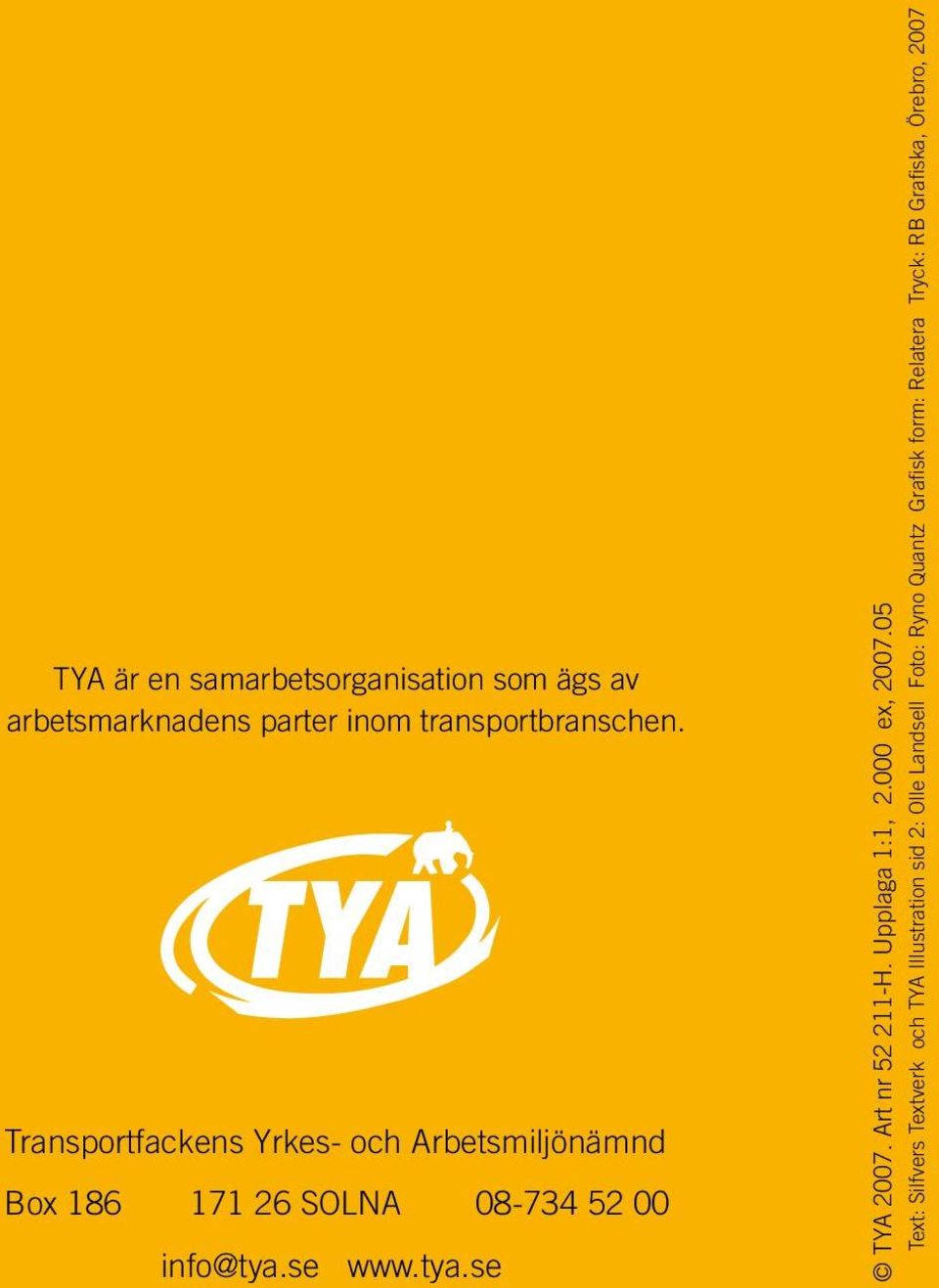 tya.se TYA 2007. Art nr 52 211-H. Upplaga 1:1, 2.000 ex, 2007.