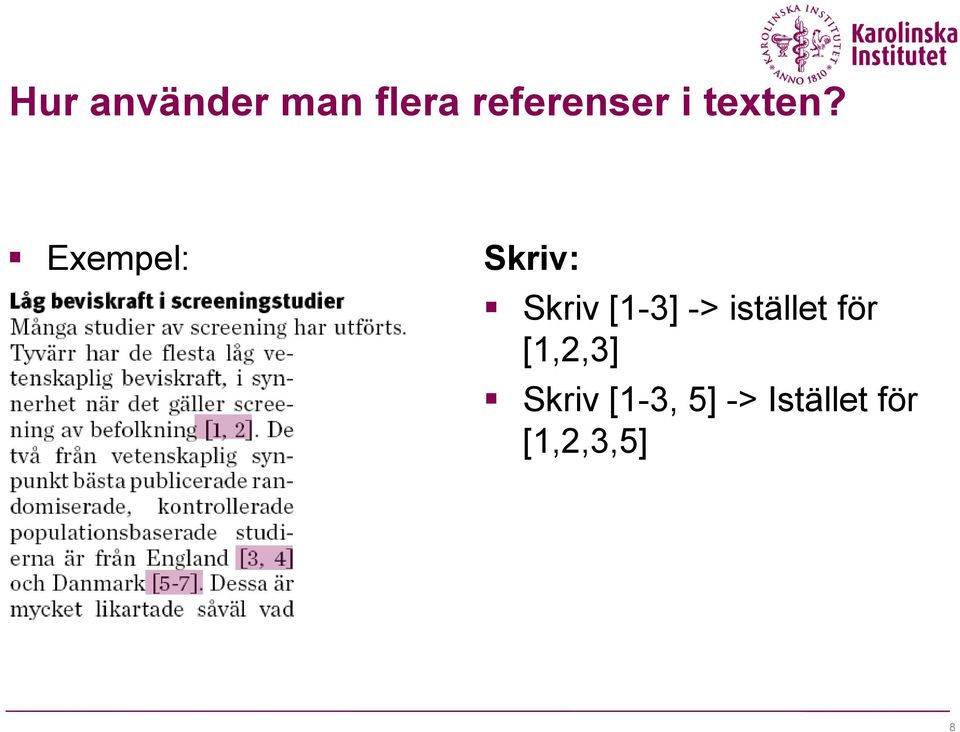 Exempel: Skriv: Skriv [1-3] ->