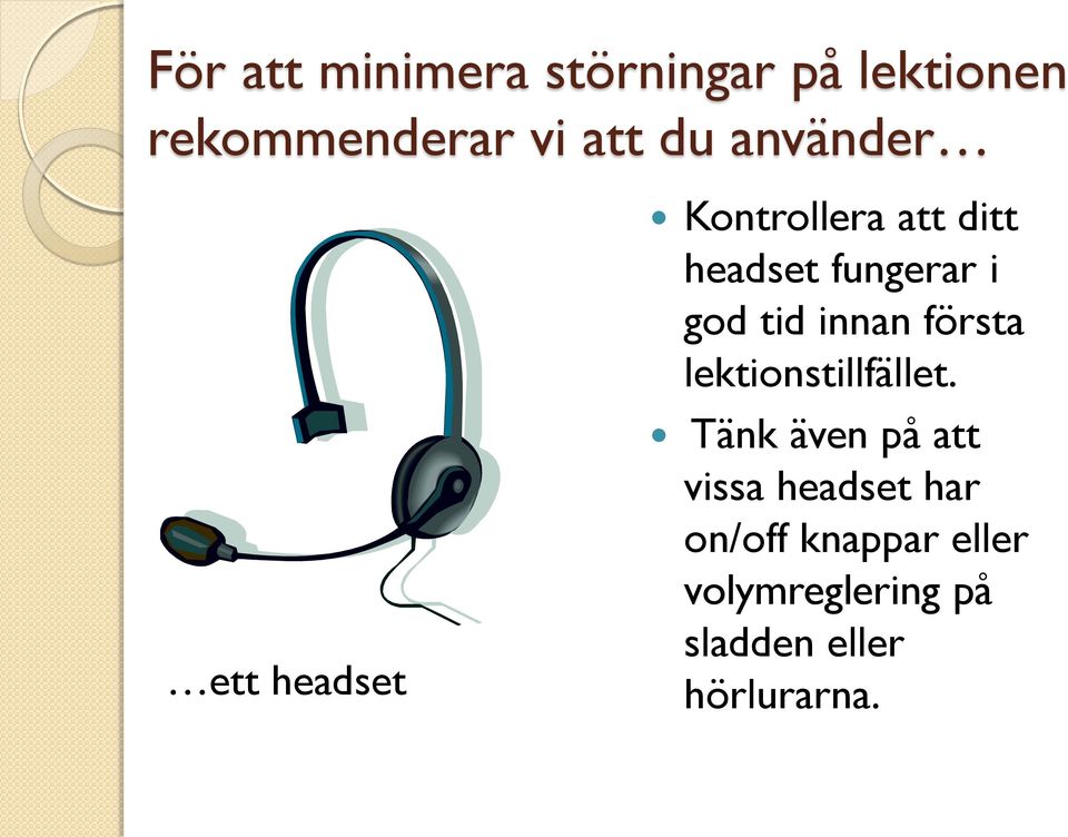 tid innan första lektionstillfället.