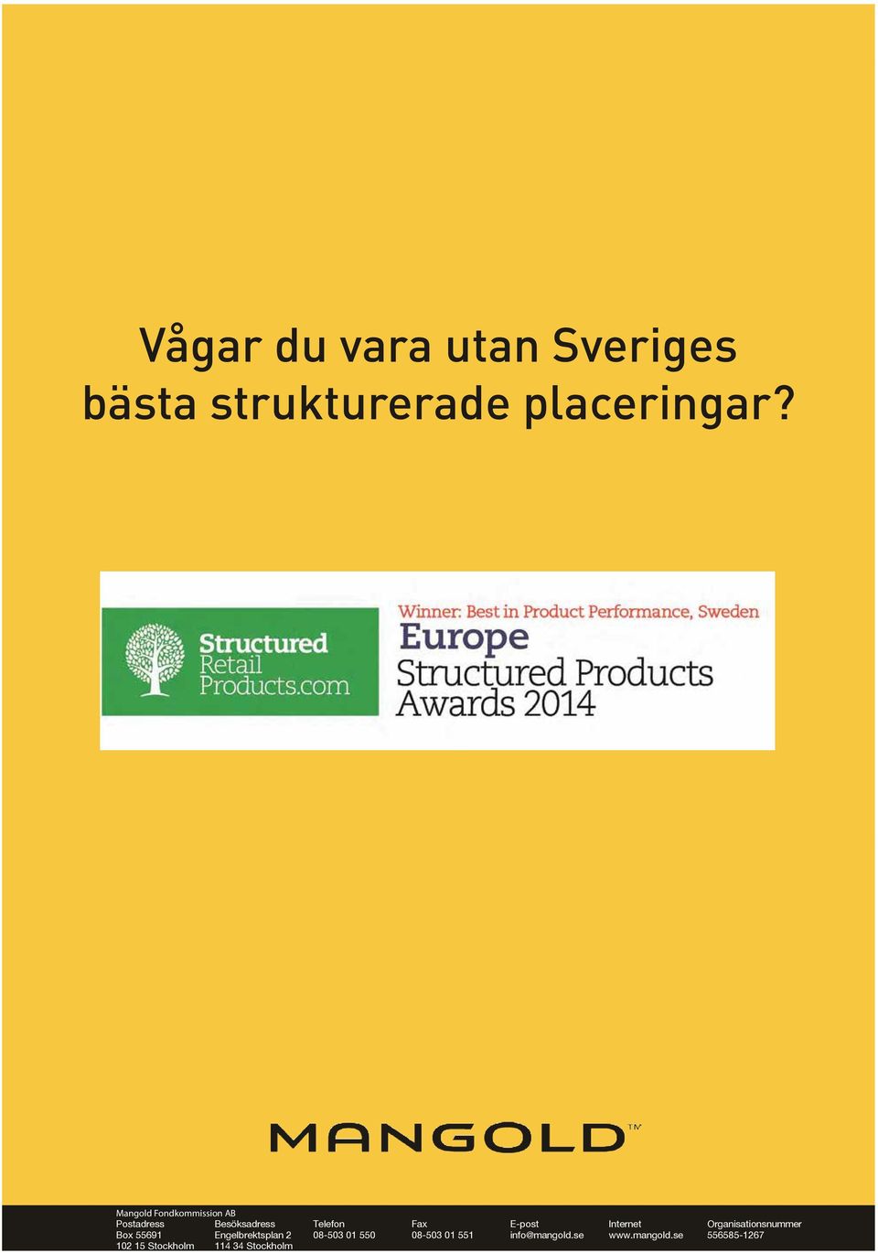 se www.mangold.se 556585-1267 102 15 Stockholm 114 34 Stockholm se www.mangold.se 556585-1267 102 15 Stockholm 114 34 Stockholm se www.mangold.se 556585-1267 102 15 Stockholm 114 34 Stockholm