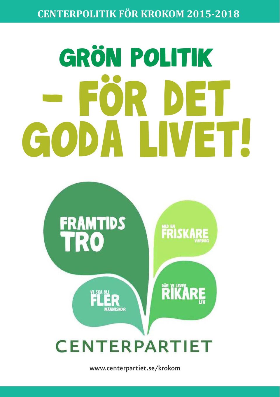 POLITIK FÖR DET GODA