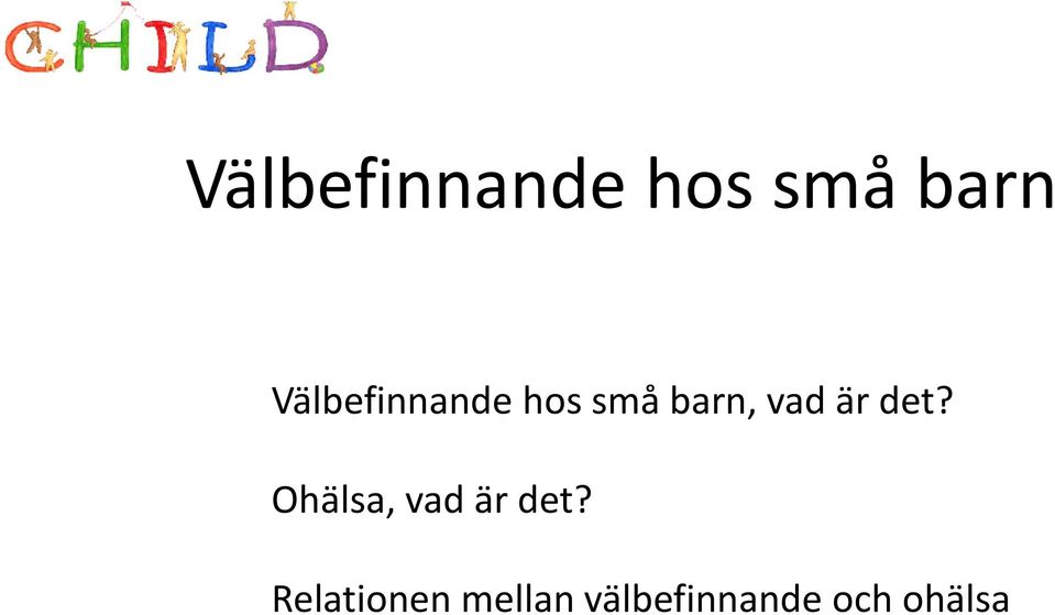 Relationen mellan välbefinnande