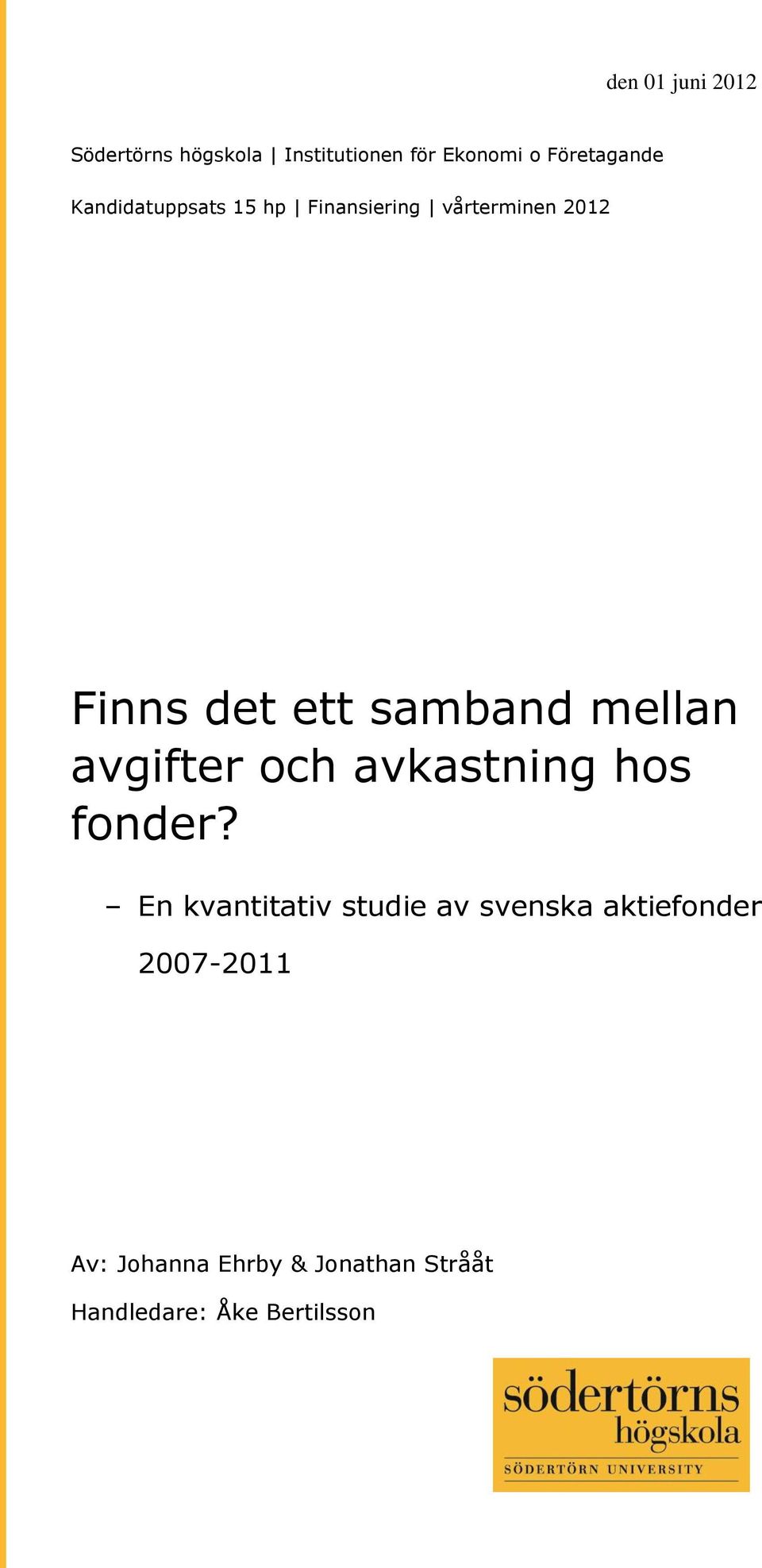 samband mellan avgifter och avkastning hos fonder?