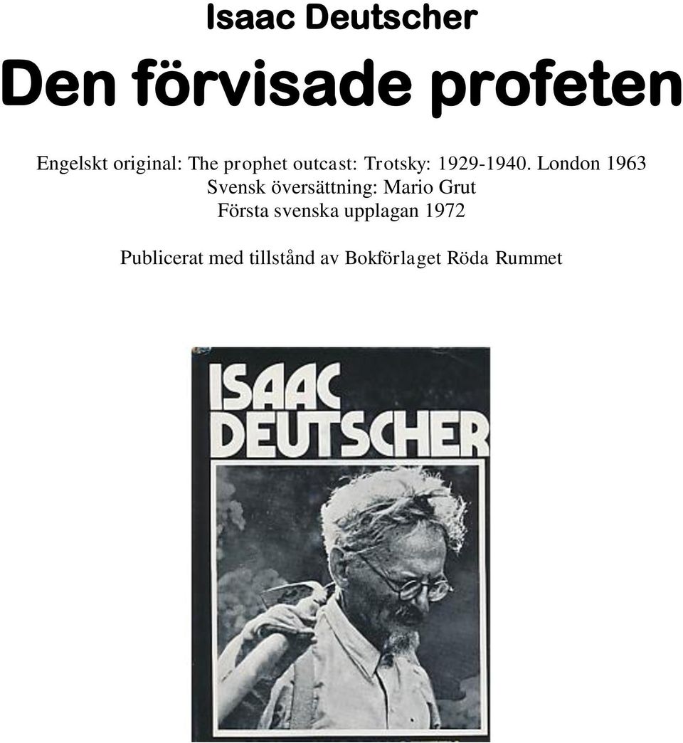 London 1963 Svensk översättning: Mario Grut Första