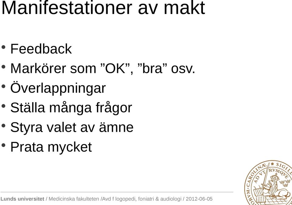 osv. Överlappningar Ställa
