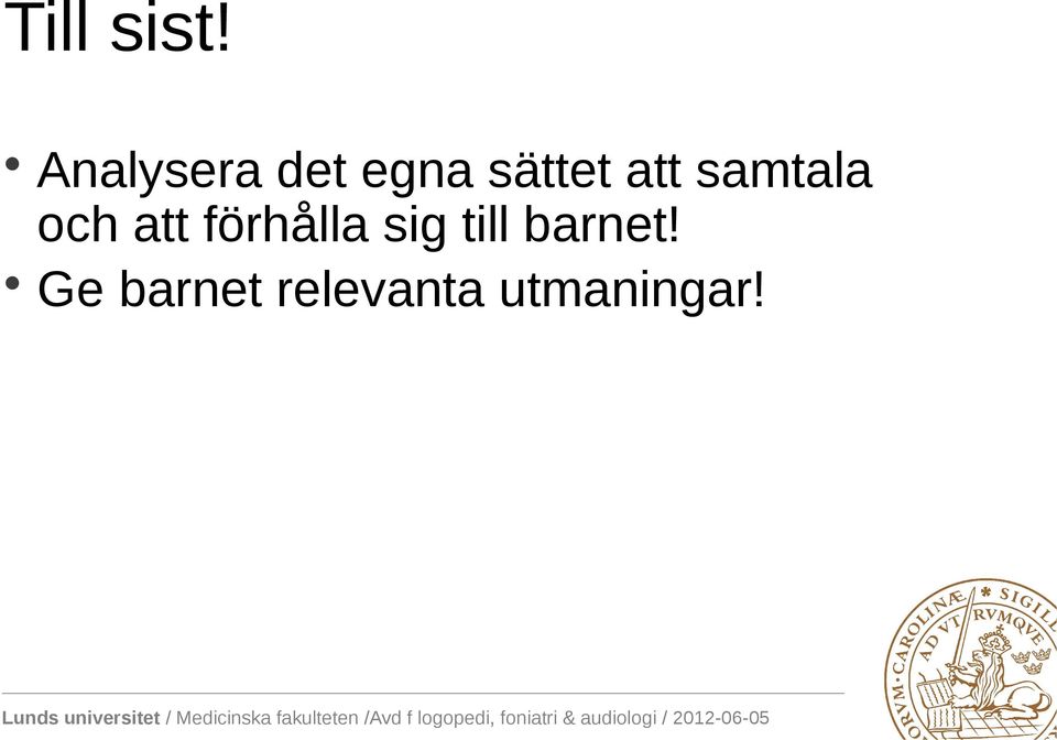 att samtala och att förhålla